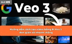 Hướng dẫn cách tạo video bằng AI Veo 3 đơn giản và nhanh chóng