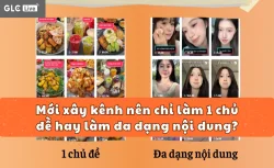 Mới xây kênh nên chỉ làm 1 chủ đề hay làm đa dạng nội dung?