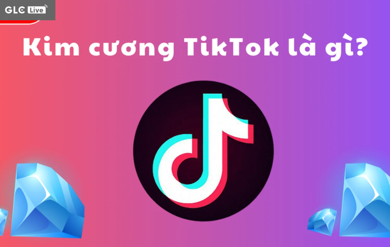 1 kim cương TikTok bằng bao nhiêu tiền khái niệm