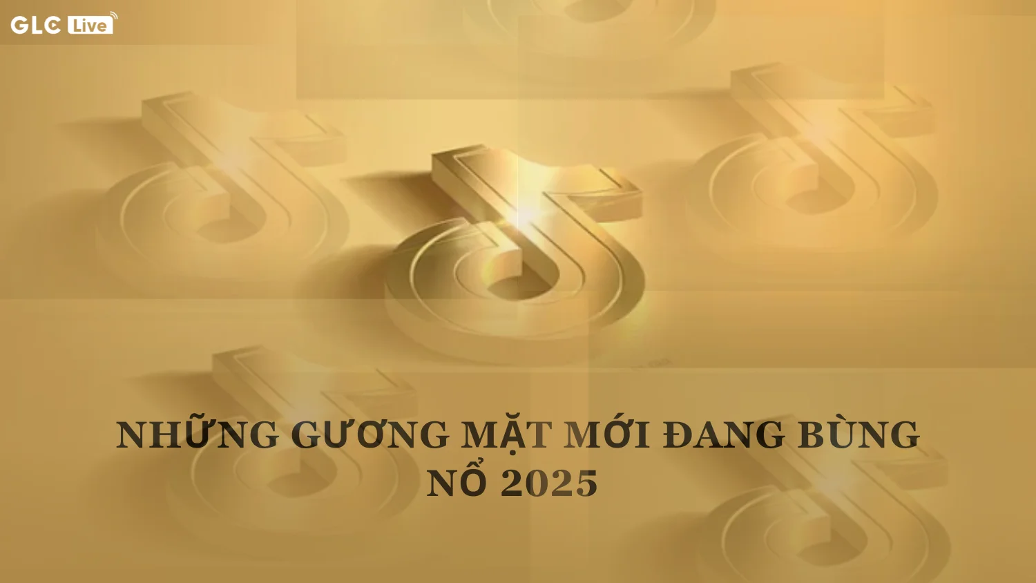 Những gương mặt mới đang bùng nổ 2025